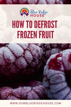 frozen raspberries with the words how to defost frozen fruit