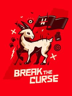 a red poster with an image of a goat on it's back and the words break