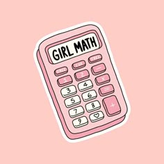 a pink calculator sticker with the word girl math written in black on it