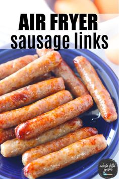 air fryer sausage links on a blue plate with text overlay that says air fryer sausage links