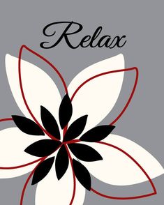 a black and white flower with the word relax on it's back side in red