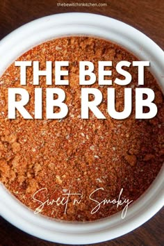 the best rib rub recipe in a white bowl on a wooden table with text overlay