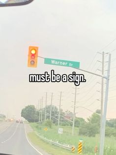 a street sign that says, must be a sign