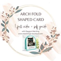 an arch fold shaped card with flowers and leaves in the middle, surrounded by text