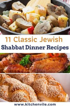 different types of jewish food including meats, potatoes and other foods with text overlay that reads 11 classic jewish shabat dinner recipes