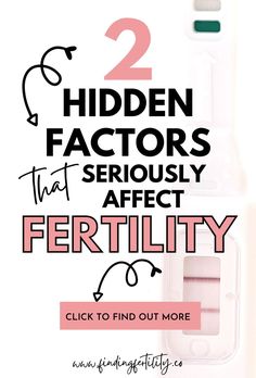 two hidden factorors that seriously affects fertiility and how to use them in your life