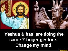 jesus and baal are doing the same 2 finger gesture change my mind