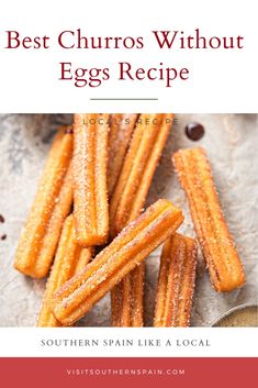 the best churros without eggs recipe with text overlay that reads, southern spain like a local