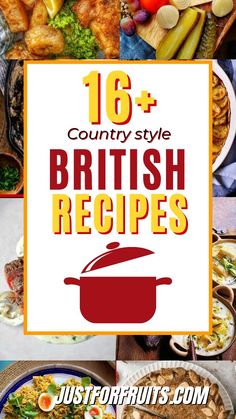 an image of british food with the words 16 country style british recipes on top and below