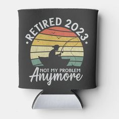 A funny and hilarious retirement Fishing design that says "Retired 2023 Not My Problem Anymore"  for men and women who are retiring from their job in this 2023 and spend more time Fishing relaxing and enjoy their life.  A funny saying pensioner quote Retirement Party, for retired dad, mom, grandpa, grandma, husband, wife, employee, co-worker, fishermen, colleague who is retiring and enjoy his retirement and pension. Fishing Gift, Funny Fishing, Retirement Party, Retirement Parties, Fishing Gifts, Fishing Humor, Fish Design, Can Cooler, Husband Wife