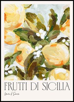 a painting of yellow flowers on a white background with the words frutti di siclia