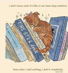 a cat sitting on top of a stack of books with the caption i don't know what it's like to have deep emotions