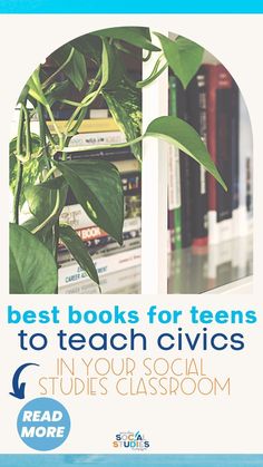 there is a poster with the words best books for teens to teach civics in your social studies classroom