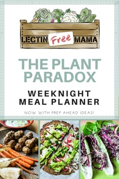 The Plant Paradox Weeknight Meal Planner - Lectin Free Mama Free Meal Plans, Food Lists