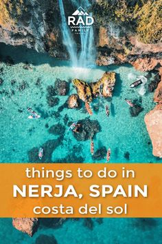 an aerial view of boats in the water with text overlay that reads things to do in nerja, spain costa del sol