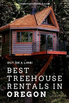 the best treehouse rental in oregon with text overlay that reads out on a limb