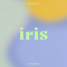 an image of the word iris in green on a blurry blue and yellow background