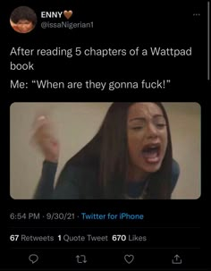 an image of a woman yelling at someone on her phone with the caption after reading 5 characters of a wattpadd book me when are they