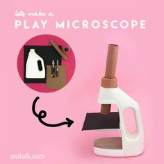 a pink background with an image of a white and black object next to the words let's make a play microscope