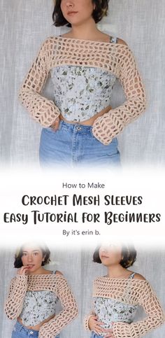 the crochet mesh sleeves are easy to make and can be used as a top for