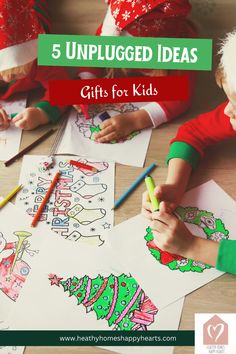 children coloring christmas cards with the title 5 unplugged ideas gifts for kids