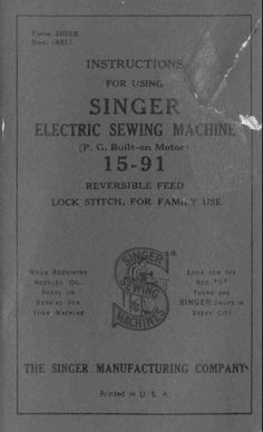 the instruction manual for singer electric sewing machine, 1915 - 1911 with instructions on how to use it