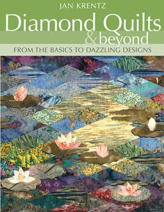 the cover of diamond quilts and beyond from the basics to dazzling designs