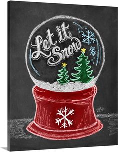 a snow globe with the words let it snow written on it and trees inside, in front of a chalkboard background