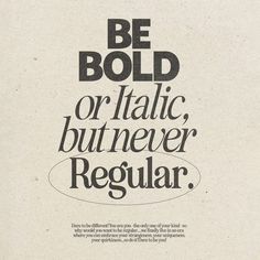 an advertisement with the words be bold or atlantic but never regular written in cursive font