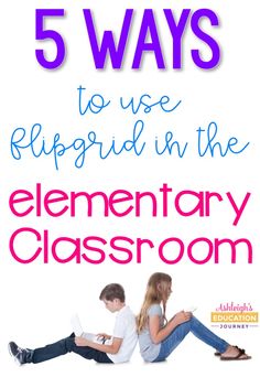 the cover of 5 ways to use flipped in the elementary classroom, with two children sitting on