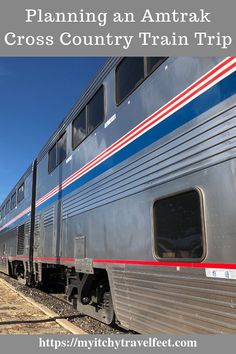 an amtrak train with the words planning an amtrak cross country train trip on it's side