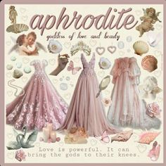 an image of some pretty dresses and accessories on the cover of a card that says, aphrodite goddess of love and beauty