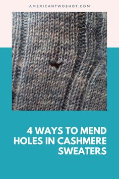 the cover of four ways to mend holes in cashmere sweaters