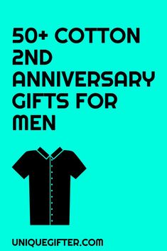 an image of a shirt with the words 50 + cotton and anniversary gifts for men