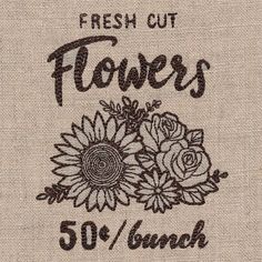 a sign that says fresh cut flowers 50 cents