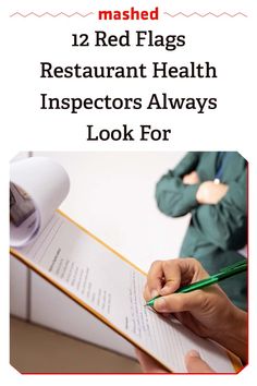 a person writing on a piece of paper with the words mashed 12 red flags restaurant health inspectors always look for