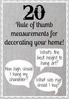 a poster with two speech bubbles and the words 20 rules of thumb measurements for decorating your home