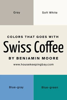 the colors that goes with swiss coffee by benami moore, blue gray and green