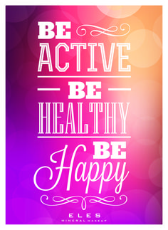 a colorful poster with the words be active, be healthy and be happy on it