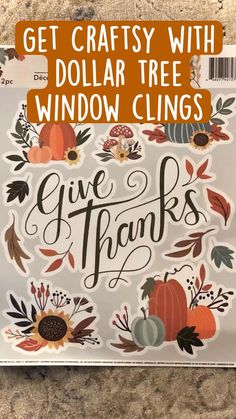 the give thanks sticker is shown on top of a book with text that reads get craftsy with dollar tree window clings