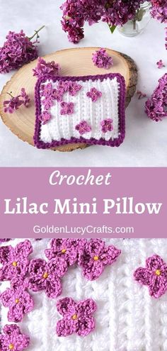 crochet lilac mini pillow with flowers in the background and text overlay that reads, crochet lilac mini pillow