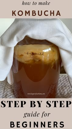 how to make kombucha step by step guide for beginners