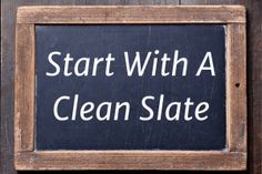 a sign that says start with a clean slate