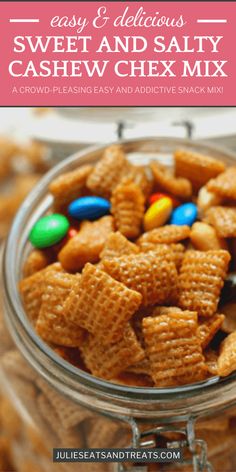 sweet and salty cashew chex mix in a glass bowl with candy candies