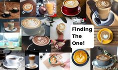 a collage of coffee images with the words finding the one