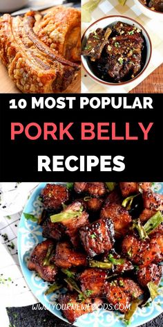 the top ten most popular pork belly recipes in this list are beef, chicken and other meats