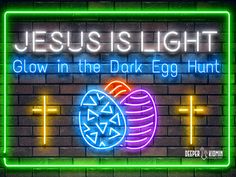 a neon sign that says jesus is light glow in the dark egg hunt on it