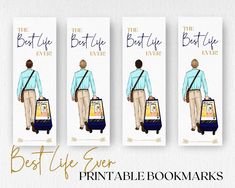 the best life ever bookmarks are shown in three different colors and font styles, with an image of a man pulling a suitcase