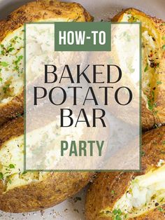 baked potato bar with text overlaying how to baked potato bar party recipe and image