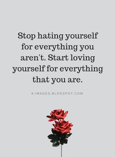 Start Loving Yourself Quotes, Love Yourself Quotes Motivation, Be Yourself Quotes Be You, Quotes On Love Yourself, Being Yourself Quotes, Quotes About Loving Yourself, Quote Love Yourself, Love Yourself First Quotes, Yourself Quotes